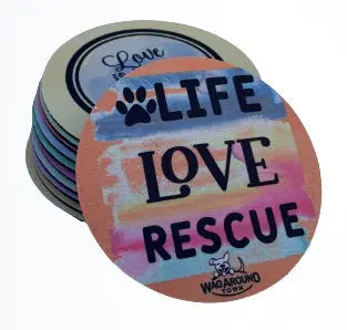 Dog Coaster - Life Love Rescue Wag Around Town